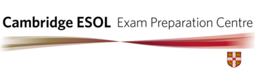 Cambridge ESOL Exam Preparation Centre